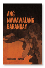 Load image into Gallery viewer, Ang Nawawalang Barangay