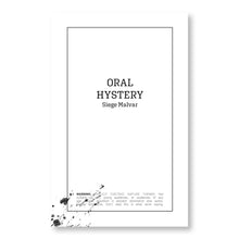 Load image into Gallery viewer, Oral Hystery by Siege Malvar - Avenida Books
