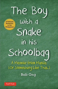 The Boy with a Snake in his Schoolbag (International Edition) by Bob Ong